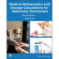 Medical Mathematics and Dosage Calculations for Veterinary Technicians