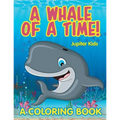 A Whale of a Time! (A Coloring Book)