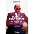 El Hadj Djily Mbaye: La Saga d'Un Sage Milliardaire