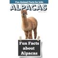 Fun Facts about Alpacas: Fun Animal Facts for kids (Alpaca FACTS BOOK WITH ADORABLE PHOTOS)