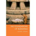 The Foundations of Buddhism