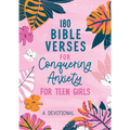 180 Bible Verses for Conquering Anxiety for Teen Girls: A Devotional