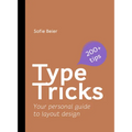 Type Tricks: Layout Design: Your Personal Guide to Layout Design