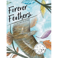 Forever Feathers: A Lyrical Story