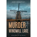 Murder at Windmill Lake: A Rose Blair Murder Mystery