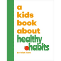 A Kids Book about Healthy Habits