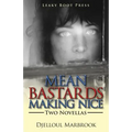 Mean Bastards Making Nice-Two Novellas