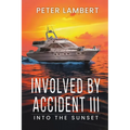 Involved by Accident III: Into the Sunset