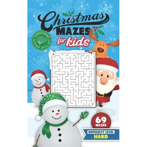 Christmas Mazes for Kids 69 Mazes Difficulty Level Hard: Fun Maze Puzzle Activity Game Books for Children - Holiday Stocking Stuffer Gift Idea - Snowm