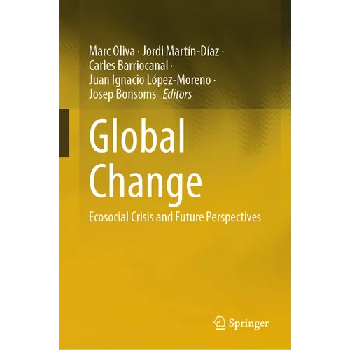 Global Change: Ecosocial Crisis and Future Perspectives
