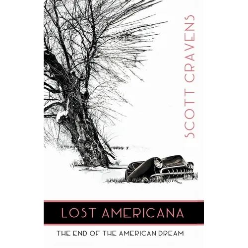 Lost Americana: The End of the American Dream