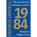 1984: Mil novecientos ochenta y cuatro - Nineteen Eighty-Four: Mil novecientos ochenta y cuatro - Nineteen Eighty-Four