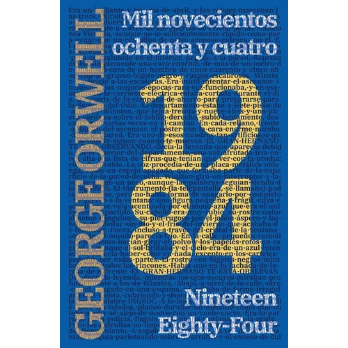 1984: Mil novecientos ochenta y cuatro - Nineteen Eighty-Four: Mil novecientos ochenta y cuatro - Nineteen Eighty-Four