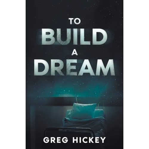 To Build a Dream
