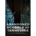 Abandoned Schools of Tennessee