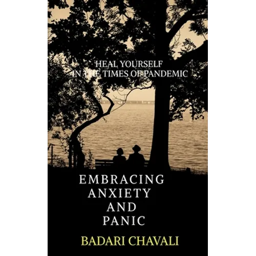 Embracing Anxiety and Panic