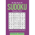 My Big Book Of Soduku Puzzles Vol 3: 202 Difficult Sudoku Puzzles Edition