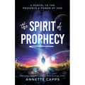 The Spirit of Prophecy: A Portal to the Presence and Power of God