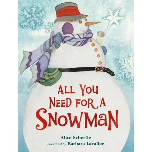 All You Need for a Snowman: A Winter and Holiday Book for Kids