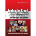 Taking the Stand: We Have More to Say: 100 Questions-900 Answers Interviews with Holocaust Survivors and Victims of Nazi Tyranny