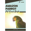Amazon Parrot: Pet bird guide