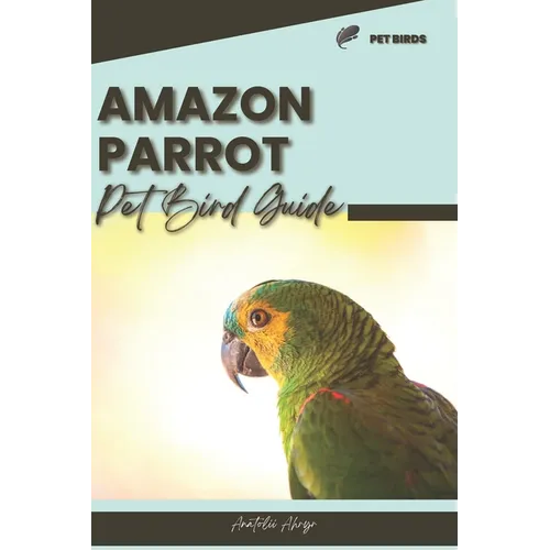 Amazon Parrot: Pet bird guide