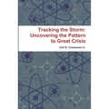 Tracking the Storm: Uncovering the Pattern to Great Crisis