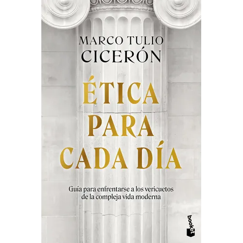 Ética Para Cada Día: Guía Para Enfrentarse a Los Vericuetos de la Vida Moderna / Everyday Ethics