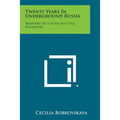 Twenty Years in Underground Russia: Memoirs of a Rank and File Bolshevik