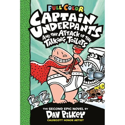 Captain Underpants and the Attack of the Talking Toilets: The Second Epic Novel (Color Edition)