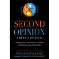 Second Opinion: 8 Deadly Diseases--Western Medicine, Eastern Medicine, You Power: Together They Could Save Your Life