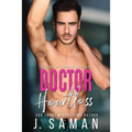 Doctor Heartless: A Grumpy Single Dad Next Door Neighbor Romance