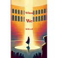When We Believed