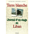Terre Blanche journal d' un otage au Liban