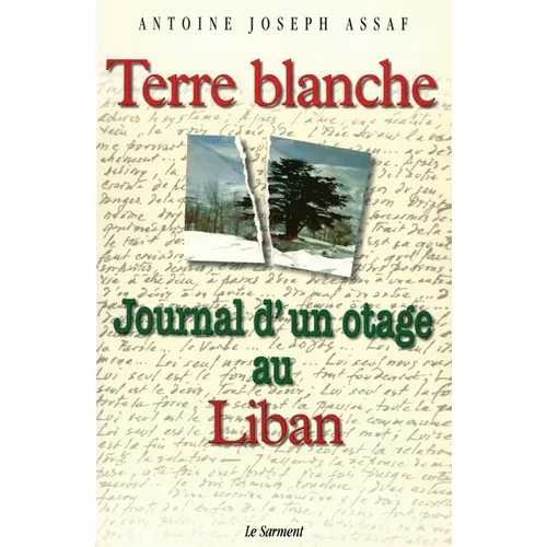 Terre Blanche journal d' un otage au Liban