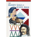 The Bloody Saga of White Rock