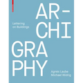 Archigraphy: Lettering on Buildings