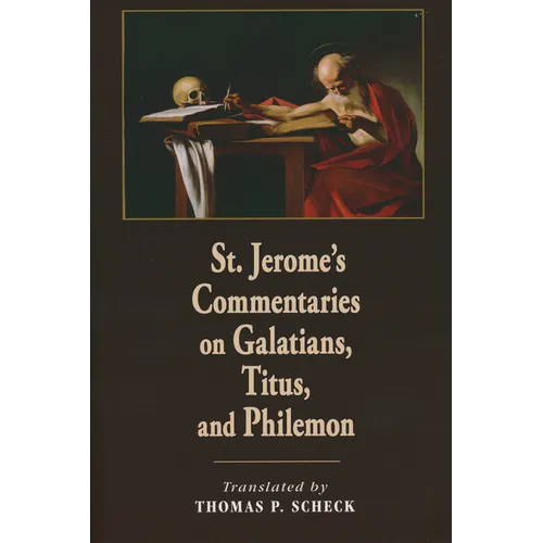 St. Jerome's Commentaries on Galatians, Titus, and Philemon