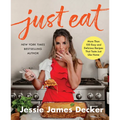 Just Eat: More Than 100 Easy and Delicious Recipes That Taste Just Like Home