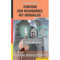 Strategie zum Reichwerden mit Immobilien: Masterkurs Immobilieninvestments