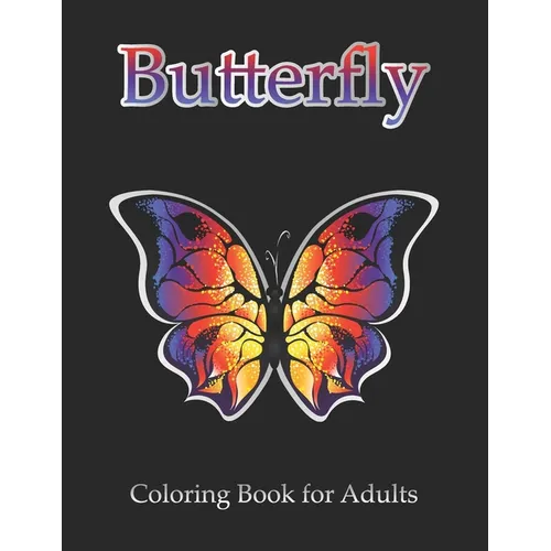 Butterfly Coloring Book for Adults: Simple Flowers and Butterflies in Large Print