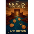 Six Rivers of Prophecy