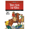 Three Guns for Tonto: The Complete Tales of Sheriff Henry, Volume 7