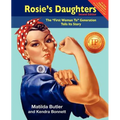 Rosie's Daughters: The First Woman to Generation Tells Its Story, Second Edition