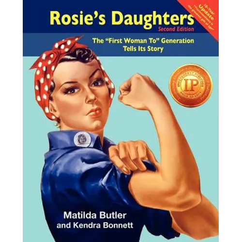 Rosie's Daughters: The First Woman to Generation Tells Its Story, Second Edition