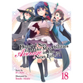 Didn't I Say to Make My Abilities Average in the Next Life?! (Light Novel) Vol. 18