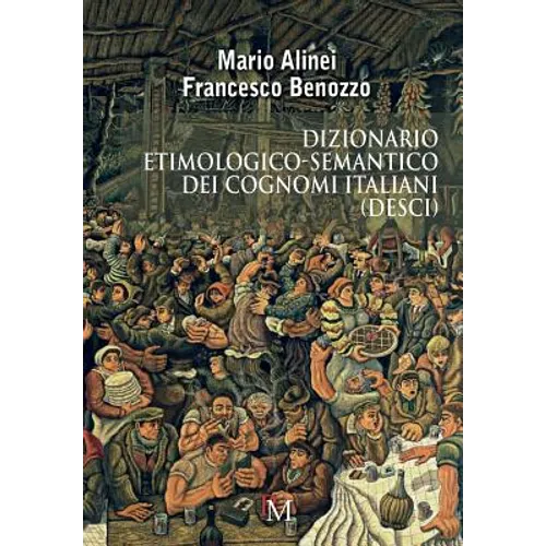 Dizionario etimologico-semantico dei cognomi italiani (DESCI)
