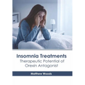 Insomnia Treatments: Therapeutic Potential of Orexin Antagonist