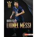 Quién Es Lionel Messi (Meet Lionel Messi): Superestrella de la Copa Mundial de Fútbol (World Cup Soccer Superstar)