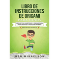 Libro de Instrucciones de Origami para Niños Edición de Animales: Proyectos Divertidos y Fáciles para Principiantes y Adultos También